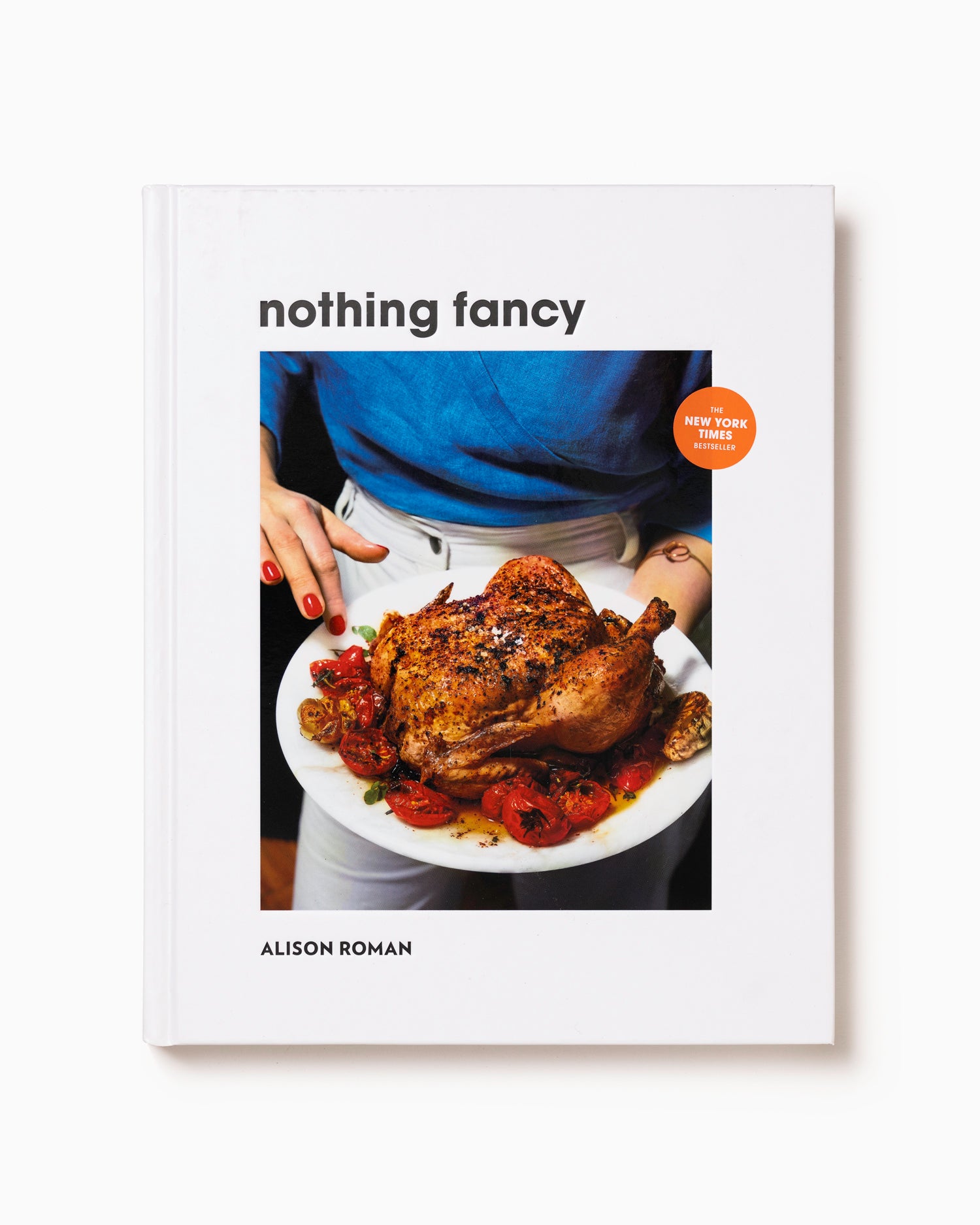 Nothing Fancy - Alison Roman